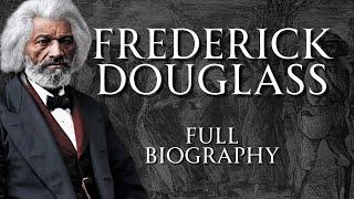 Frederick Douglass | Full Biography | American History ASMR