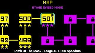 Tomb Of The Mask - Stage 401-500 Speedrun!