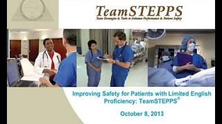 Enhancing Patient Safety for Patients with Limited English Proficiency (LEP): TeamSTEPPS