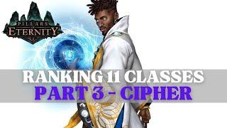 Pillars of Eternity - Ranking 11 Classes Part 3: Cipher