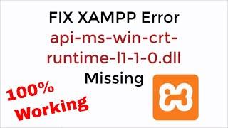 FIX XAMPP Error api-ms-win-crt-runtime-l1-1-0.dll Missing 100% Working UPDATED