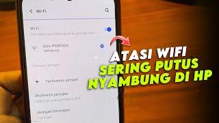 Cara Mengatasi WiFi yang Sering Putus Nyambung di Android