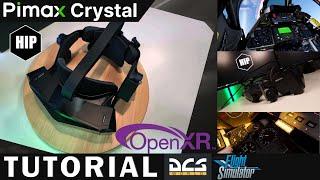 How to setup your PIMAX Crystal | DCS | MSFS | OpenXR | Steam VR