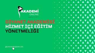 15. Ders - Diyanet Akademisi Hizmet İçi Eğitim Yönetmeliği