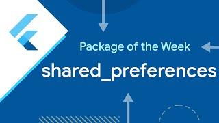 shared_preferences (Package of the Week)