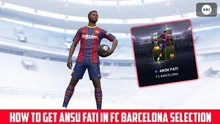 HOW TO GET ANSU FATI FROM FC BARCELONA CLUB SELECTION | PES2021 MOBILE