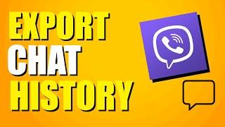 How To Export Viber Chat History (Step-by-Step Tutorial)