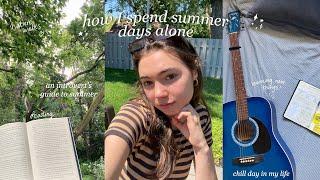 how I spend my summer days alone | self-care summer 