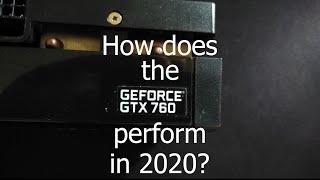 The GTX 760 in 2020
