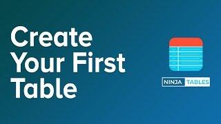 How to create a Table with NinjaTables - The No.1 Responsive WordPress table Plugin