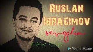 Ruslan Ibragimov-Sevgilim ( new klip 2020)