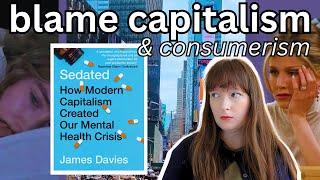 Why is our mental health SO bad right now? (consumerism & capitalism)