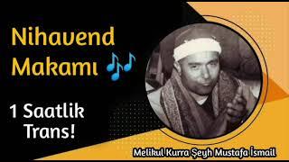 Reisul Kurra Mustafa İsmail • Nihavend Makamı  • 1 Saatlik Terkip!