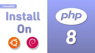 How to install PHP 8 on Ubuntu 20.04 LTS and Debian 10