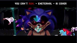Friday Night Funkin' - VS. Sonic.EXE - You Can't Run (Exeternal) (A.I. Cover)