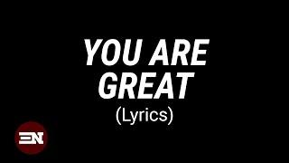 YOU ARE GREAT lyrics | Moses Bliss x Festizie, Neeja, Chizie, Son Music & Ajay Asika