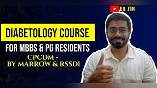 DIABETOLOGY COURSE FOR MBBS & PG RESIDENTS | CPCDM | MARROW (Daily Rounds)+ RSSDI