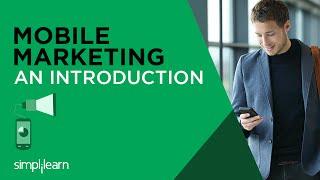 Introduction to Mobile Marketing Certification Training | Learn Mobile Marketing | Simplilearn