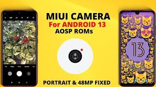 MIUI Camera For Android 13 | Fully Working MIUI Camera For Android 13 | MIUI Camera For Custom ROM