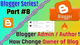 Blogger Admin, Author Permission Access || Change Admin, Owner, Author Blogger || #Blogger #Blog ‍