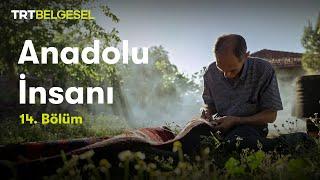 Anadolu İnsanı | Sahiplenme (14.Bölüm) | TRT Belgesel