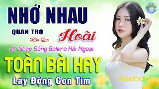 LK Nhạc Sống Bolero Hải Ngoại Đẳng Cấp  NHỚ NHAU HOÀI, QUÁN TRỌ TRẦN GIAN TUẤN CHUNG HOT TIKTOK