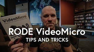RODE VideoMicro Tips and tricks