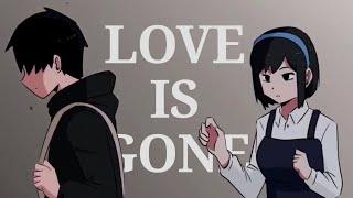 Love Is Gone AMV - SLANDER | Shania Yan | One Animation - First Girlfriend