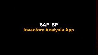 SAP IBP 2011 Release Highlight: Inventory Analysis App