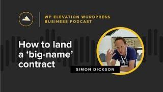 Simon Dickson From Code for the People- WP Elevation WordPress Business Podcast - Episode 39