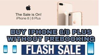 Buy Apple Iphone 8/8 Plus without Prebooking