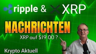 XRP (ripple) auf $19 ? Krypto Aktuell Nachrichten!