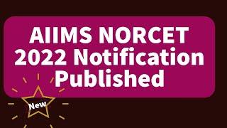 AIIMS NORCET 2022 Nursing Officer Vacancy Notification Published - Details Check Here