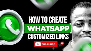 How To Create Customized WhatsApp Links That Drive More Conversions!