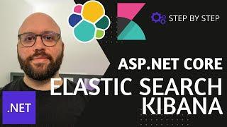 .NET 7    - ASP.NET Core ElasticSearch, Kibana & Serilog Integration