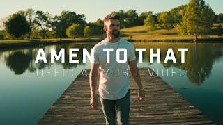Dylan Scott - Amen To That (Official Music Video)
