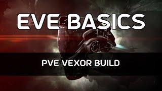 EVE Basics 19 - PvE Vexor Build