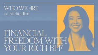 Financial Freedom with Your Rich BFF: Vivian Tu's Journey and Advice | Who We Are EP15