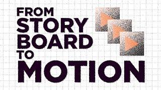 From Storyboard to Motion