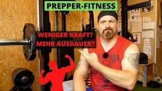 Prepperfitness - Weniger Kraft, mehr Ausdauer? 