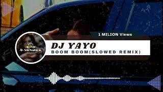 DJ YAYO - 02 BOOM BOOM [Slow+Bass]