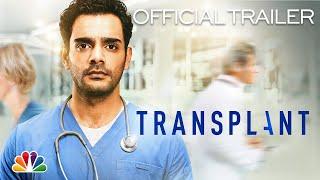 TRANSPLANT | Official Trailer