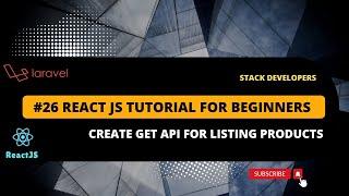 #26 React JS Tutorial with Laravel | Create GET API for Listing Products | Categories Products API