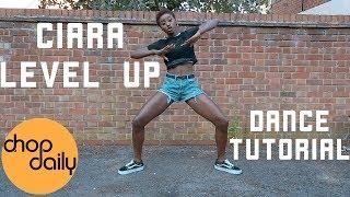 Ciara "Level Up" (Dance Tutorial) | #LevelUpChallenge | Chop Daily