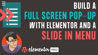 Build a Full Screen Pop-Up with Elementor and a Slide-in Menu