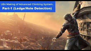 UE4 Climbing System-Ledge/Hole Detection-UE4 Tutorials #1