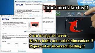 Cara Mengatasi Error Kertas habis atau salah dimasukan, Paper out or incorrect loading, Epson L3110.