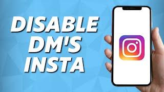 How to Disable Direct Messages On Instagram! (2024)