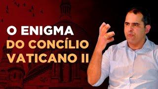 O Enigma do Concílio Vaticano II - prof. Joathas Bello