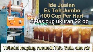 Cara meracik es teh jumbo paling laris dari awal sampai akhir versi lengkap!!